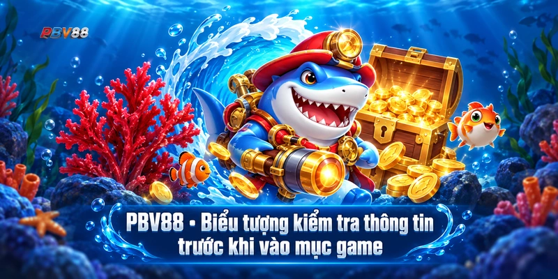 PBV88 · Biểu tượng kiểm tra thông tin trước khi vào mục game